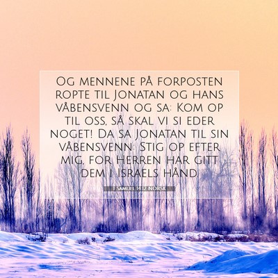 Picture 07 - 1 Samuel 14:12 NORSK - Og mennene på forposten ropte til Jonatan og - Bible Verse Picture