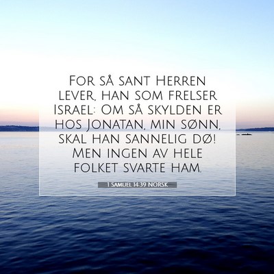 Picture 07 - 1 Samuel 14:39 NORSK - For så sant Herren lever, han som frelser - Bible Verse Picture