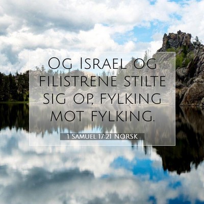 Picture 07 - 1 Samuel 17:21 NORSK - Og Israel og filistrene stilte sig op, fylking - Bible Verse Picture