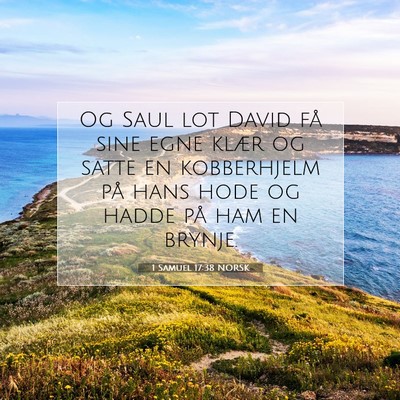 Picture 07 - 1 Samuel 17:38 NORSK - Og Saul lot David få sine egne klær og satte en - Bible Verse Picture