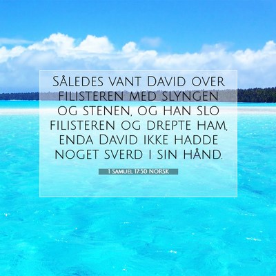 Picture 07 - 1 Samuel 17:50 NORSK - Således vant David over filisteren med slyngen - Bible Verse Picture