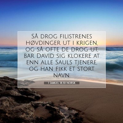 Picture 07 - 1 Samuel 18:30 NORSK - Så drog filistrenes høvdinger ut i krigen, og - Bible Verse Picture