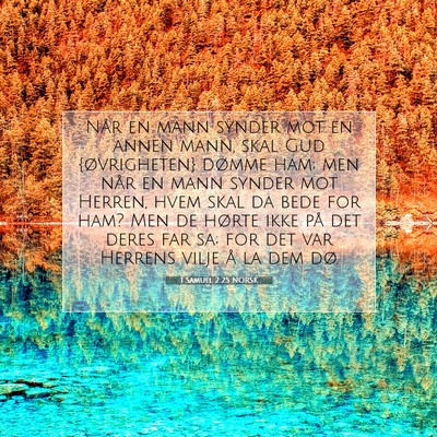 Picture 07 - 1 Samuel 2:25 NORSK - Når en mann synder mot en annen mann, skal Gud - Bible Verse Picture