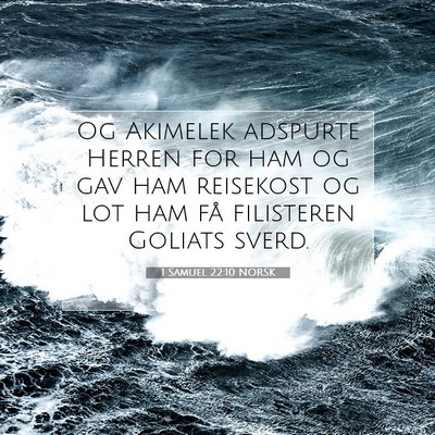 Picture 07 - 1 Samuel 22:10 NORSK - Og Akimelek adspurte Herren for ham og gav ham - Bible Verse Picture