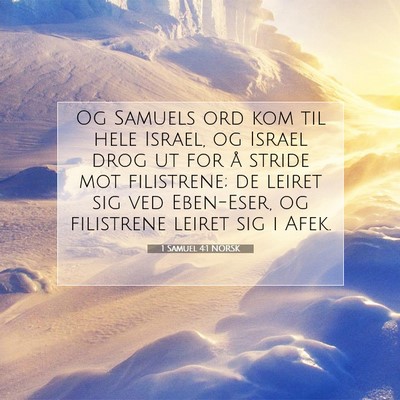 Picture 07 - 1 Samuel 4:1 NORSK - Og Samuels ord kom til hele Israel, og Israel - Bible Verse Picture
