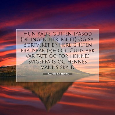 Picture 07 - 1 Samuel 4:21 NORSK - Hun kalte gutten Ikabod {de. ingen herlighet} og - Bible Verse Picture