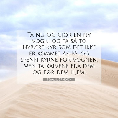 Picture 07 - 1 Samuel 6:7 NORSK - Ta nu og gjør en ny vogn, og ta så to nybære - Bible Verse Picture