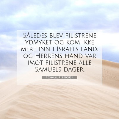 Picture 07 - 1 Samuel 7:13 NORSK - Således blev filistrene ydmyket og kom ikke mere - Bible Verse Picture