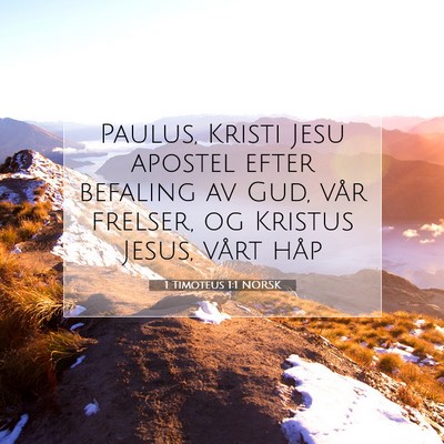 Picture 07 - 1 Timoteus 1:1 NORSK - Paulus, Kristi Jesu apostel efter befaling av - Bible Verse Picture
