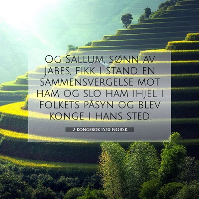 Picture 07 - 2 Kongebok 15:10 NORSK - Og Sallum, sønn av Jabes, fikk i stand en - Bible Verse Picture