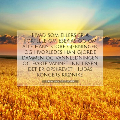 Picture 07 - 2 Kongebok 20:20 NORSK - Hvad som ellers er å fortelle om Esekias og om - Bible Verse Picture