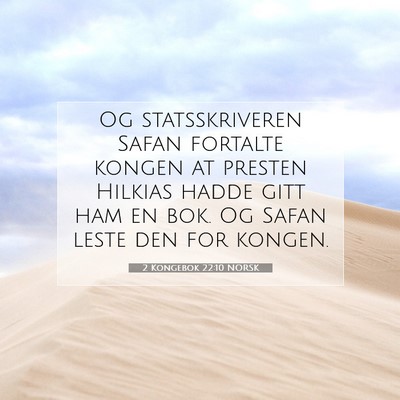 Picture 07 - 2 Kongebok 22:10 NORSK - Og statsskriveren Safan fortalte kongen at - Bible Verse Picture