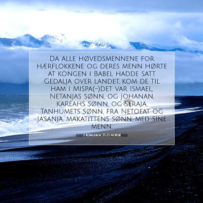 Picture 07 - 2 Kongebok 25:23 NORSK - Da alle høvedsmennene for hærflokkene og deres - Bible Verse Picture