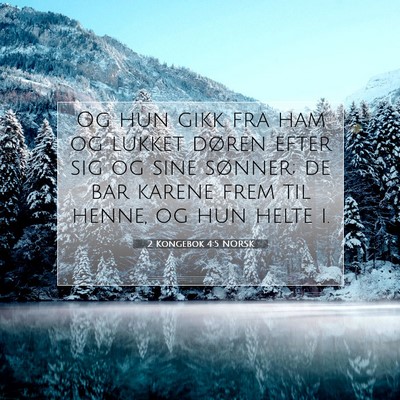 Picture 07 - 2 Kongebok 4:5 NORSK - Og hun gikk fra ham og lukket døren efter sig og - Bible Verse Picture