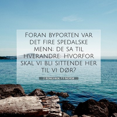 Picture 07 - 2 Kongebok 7:3 NORSK - Foran byporten var det fire spedalske menn; de sa - Bible Verse Picture