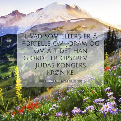 Picture 07 - 2 Kongebok 8:23 NORSK - Hvad som ellers er å fortelle om Joram og om alt - Bible Verse Picture
