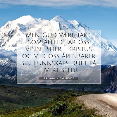 Picture 07 - 2 Korinter 2:14 NORSK - Men Gud være takk, som alltid lar oss vinne - Bible Verse Picture