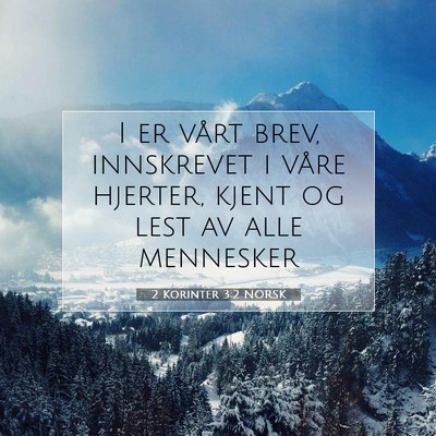 Picture 07 - 2 Korinter 3:2 NORSK - I er vårt brev, innskrevet i våre hjerter, - Bible Verse Picture