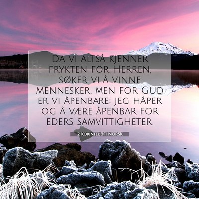 Picture 07 - 2 Korinter 5:11 NORSK - Da vi altså kjenner frykten for Herren, søker - Bible Verse Picture