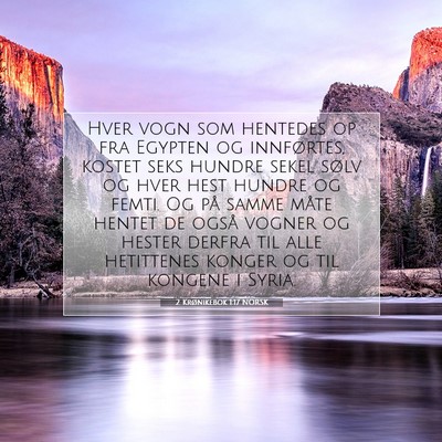 Picture 07 - 2 Krønikebok 1:17 NORSK - Hver vogn som hentedes op fra Egypten og - Bible Verse Picture