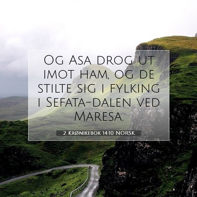 Picture 07 - 2 Krønikebok 14:10 NORSK - Og Asa drog ut imot ham, og de stilte sig i - Bible Verse Picture