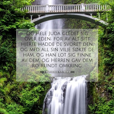 Picture 07 - 2 Krønikebok 15:15 NORSK - Og hele Juda gledet sig over eden; for av alt - Bible Verse Picture