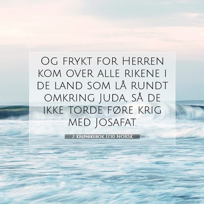 Picture 07 - 2 Krønikebok 17:10 NORSK - Og frykt for Herren kom over alle rikene i de - Bible Verse Picture