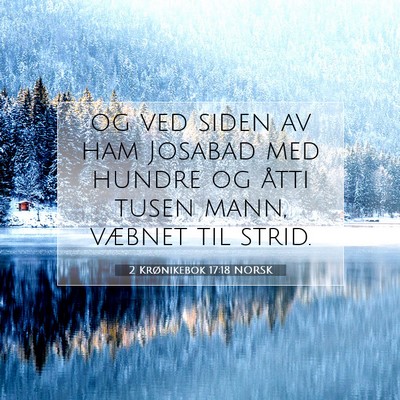 Picture 07 - 2 Krønikebok 17:18 NORSK - og ved siden av ham Josabad med hundre og åtti - Bible Verse Picture