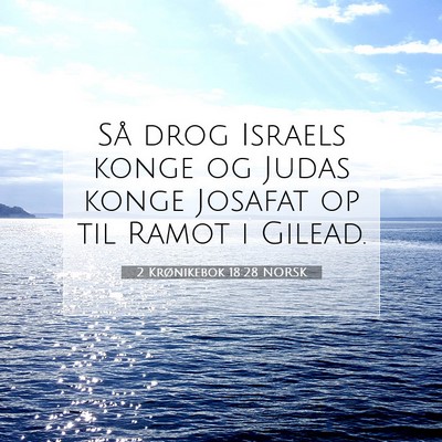 Picture 07 - 2 Krønikebok 18:28 NORSK - Så drog Israels konge og Judas konge Josafat op - Bible Verse Picture