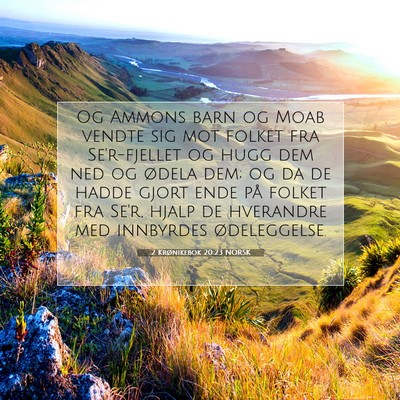 Picture 07 - 2 Krønikebok 20:23 NORSK - Og Ammons barn og Moab vendte sig mot folket fra - Bible Verse Picture