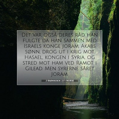 Picture 07 - 2 Krønikebok 22:5 NORSK - Det var også deres råd han fulgte da han sammen - Bible Verse Picture