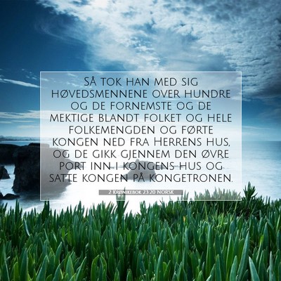 Picture 07 - 2 Krønikebok 23:20 NORSK - Så tok han med sig høvedsmennene over hundre og - Bible Verse Picture