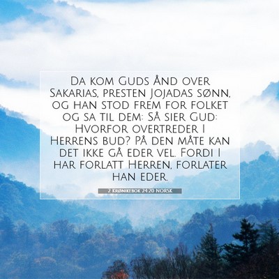 Picture 07 - 2 Krønikebok 24:20 NORSK - Da kom Guds Ånd over Sakarias, presten Jojadas - Bible Verse Picture