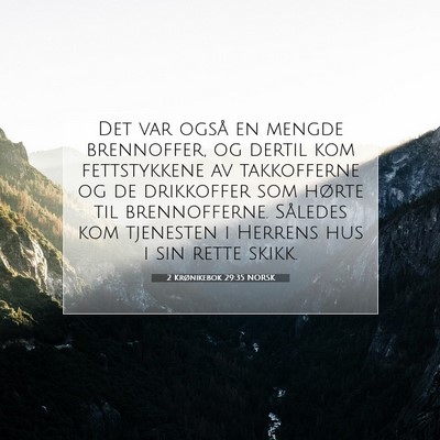 Picture 07 - 2 Krønikebok 29:35 NORSK - Det var også en mengde brennoffer, og dertil kom - Bible Verse Picture