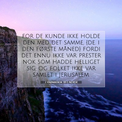 Picture 07 - 2 Krønikebok 30:3 NORSK - for de kunde ikke holde den med det samme, {de. i - Bible Verse Picture