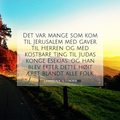 Picture 07 - 2 Krønikebok 32:23 NORSK - Det var mange som kom til Jerusalem med gaver til - Bible Verse Picture