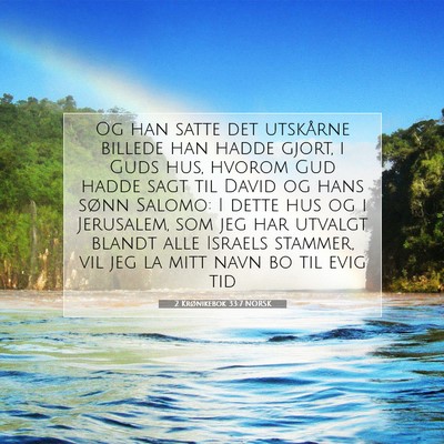 Picture 07 - 2 Krønikebok 33:7 NORSK - Og han satte det utskårne billede han hadde - Bible Verse Picture