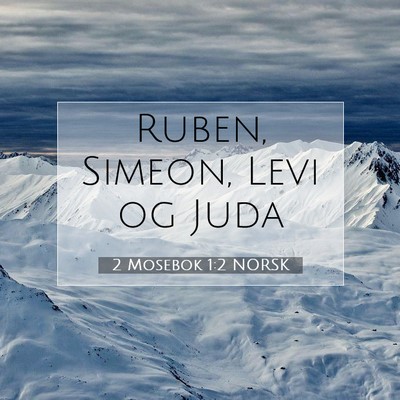 Picture 07 - 2 Mosebok 1:2 NORSK - Ruben, Simeon, Levi og - Bible Verse Picture