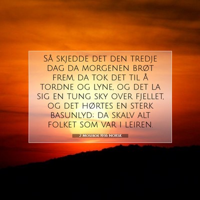 Picture 07 - 2 Mosebok 19:16 NORSK - Så skjedde det den tredje dag da morgenen brøt - Bible Verse Picture
