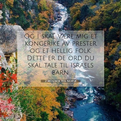 Picture 07 - 2 Mosebok 19:6 NORSK - Og I skal være mig et kongerike av prester og et - Bible Verse Picture