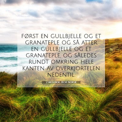 Picture 07 - 2 Mosebok 28:34 NORSK - først en gullbjelle og et granateple og så - Bible Verse Picture