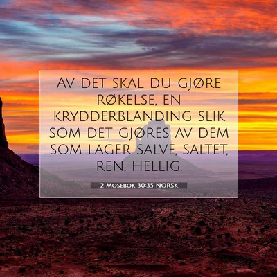 Picture 07 - 2 Mosebok 30:35 NORSK - Av det skal du gjøre røkelse, en - Bible Verse Picture