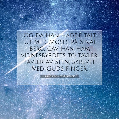 Picture 07 - 2 Mosebok 31:18 NORSK - Og da han hadde talt ut med Moses på Sinai berg, - Bible Verse Picture