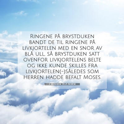 Picture 07 - 2 Mosebok 39:21 NORSK - Ringene på brystduken bandt de til ringene på - Bible Verse Picture