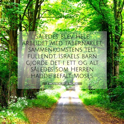 Picture 07 - 2 Mosebok 39:32 NORSK - Således blev hele arbeidet med tabernaklet, - Bible Verse Picture