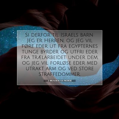 Picture 07 - 2 Mosebok 6:6 NORSK - Si derfor til Israels barn: Jeg er Herren, og jeg - Bible Verse Picture