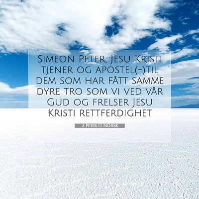 Picture 07 - 2 Peter 1:1 NORSK - Simeon Peter, Jesu Kristi tjener og apostel(-)til - Bible Verse Picture