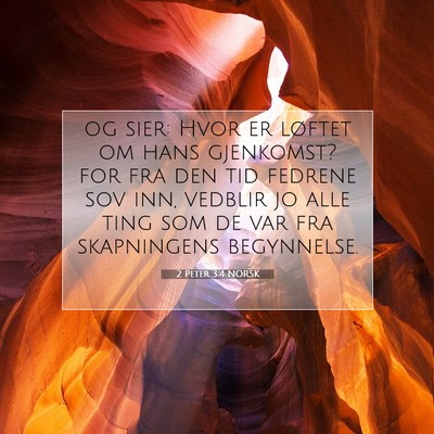 Picture 07 - 2 Peter 3:4 NORSK - og sier: Hvor er løftet om hans gjenkomst? for - Bible Verse Picture
