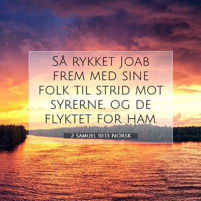 Picture 07 - 2 Samuel 10:13 NORSK - Så rykket Joab frem med sine folk til strid mot - Bible Verse Picture