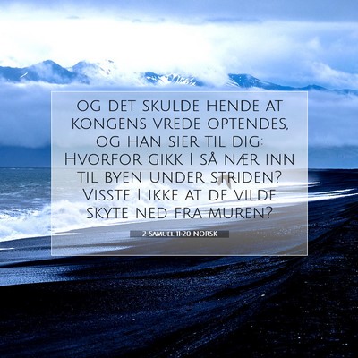 Picture 07 - 2 Samuel 11:20 NORSK - og det skulde hende at kongens vrede optendes, og - Bible Verse Picture